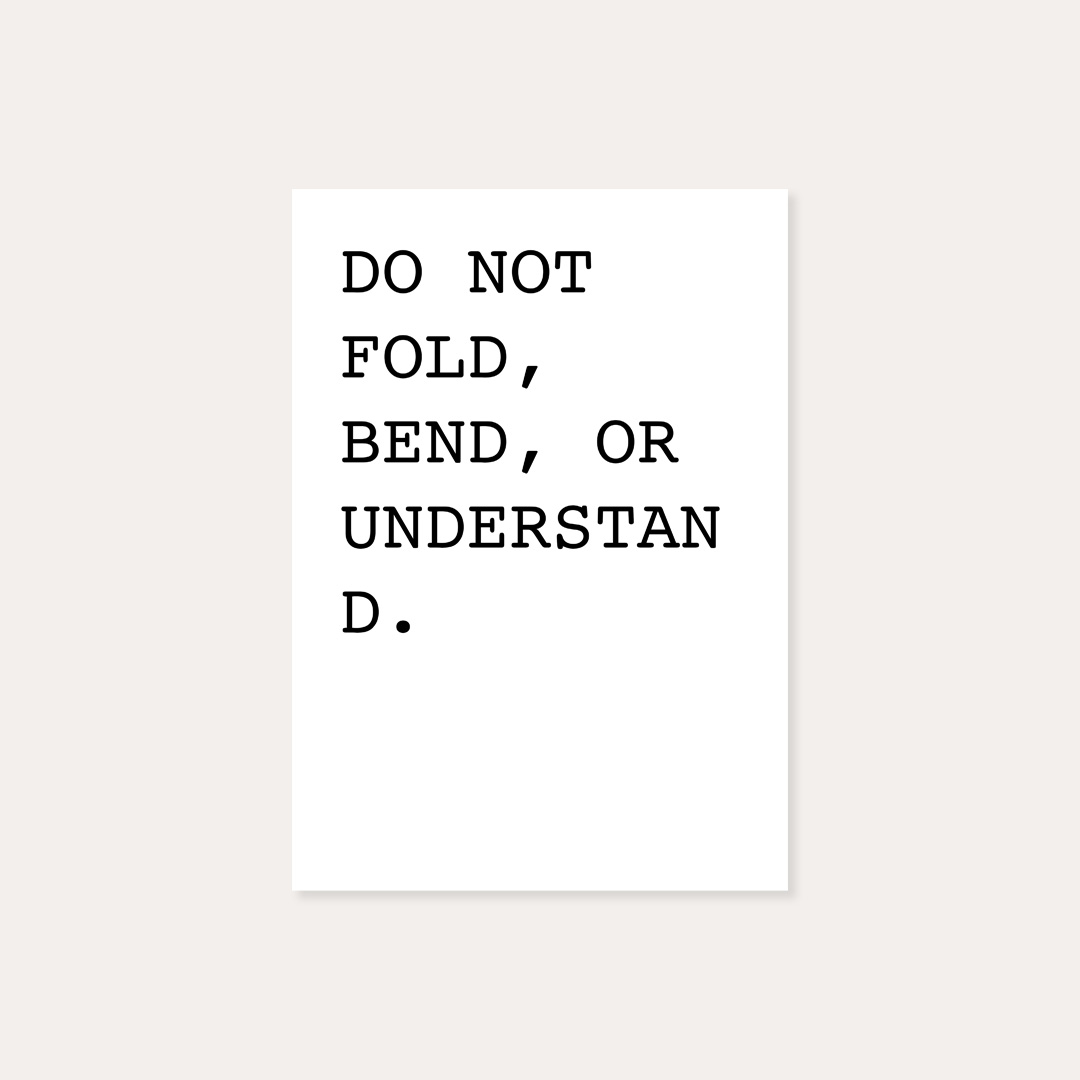 Do Not Fold, Bend, or Understand. – Notes, Johnny Ramstedt